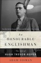 An Honourable Englishman: The Life of Hugh Trevor-Roper - Adam Sisman