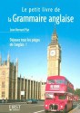 Le petit livre de la grammaire anglaise (PRATIQUE) (French Edition) - Jean-Bernard Piat