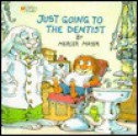 Just Going to the Dentist - Mercer Mayer