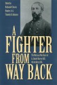 A Fighter from Way Back: The Mexican War Diary of Lt. Daniel Harvey Hill, 4th Artillery, U.S.A. - Timothy D. Johnson