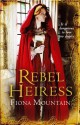 Rebel Heiress - Fiona Mountain