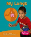 My Lungs - Carol K. Lindeen, Gail Saunders-Smith, James Hubbard