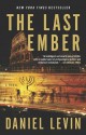 The Last Ember - Daniel Levin