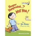 Hooper Humperdink...? Not Him! (Bright and Early Book, #22) - Theo LeSieg, Dr. Seuss, Charles E. Martin