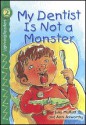 My Dentist Is Not a Monster - Julia Moffatt