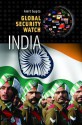 Global Security Watch-India - Amit Gupta