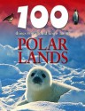 100 Things You Should Know About Polar Lands - Steve Parker, Belinda Gallagher