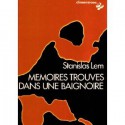 Mémoires trouvés dans une baignoire - Stanisław Lem