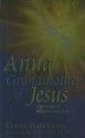 Anna, Grandmother of Jesus - Claire Heartsong