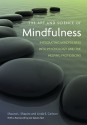 The Art and Science of Mindfulness: Integrating Mindfulness Into Psychology and the Helping Professions - Shauna L. Shapiro, Linda E. Carlson