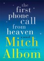 The First Phone Call From Heaven - Mitch Albom