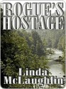 Rogue's Hostage - Linda McLaughlin