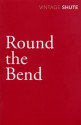 Round the Bend - Nevil Shute