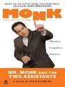 Mr. Monk and the Two Assistants - Lee Goldberg