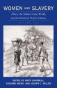 Women and Slavery, V. 1: Africa, the Indian Ocean World, and the Medieval North Atlantic - Gwyn Campbell, Gwyn Campbell, Suzanne Miers