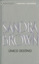 Único destino - Sandra Brown