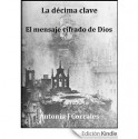 La décima clave, El mensaje cifrado de DIos - Antonia J. Corrales