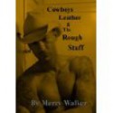 Cowboys Leather And the Rough stuff - Mercy Walker