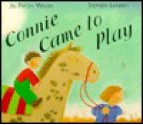 Connie Came to Play (Kestrel Picture Books) - Jill Paton Walsh