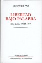 Libertad Bajo Palabra: Obras Poetica (1935-1957) = Freedom on Parole - Octavio Paz