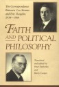 Faith and Political Philosophy: The Correspondence Between Leo Strauss and Eric Voegelin, 1934-1964 - Leo Strauss, Peter Emberley, Barry Cooper