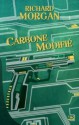 Carbone Modifié - Richard K. Morgan