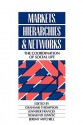 Markets, Hierarchies and Networks: The Coordination of Social Life - Grahame Thompson