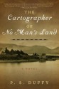 The Cartographer of No Man's Land - P.S. Duffy