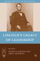 Lincoln's Legacy of Leadership - George R. Goethals, Gary L. McDowell