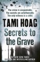 Secrets to the Grave - Tami Hoag