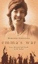 Emma's War: Love, Betrayal and Death in the Sudan - Deborah Scroggins