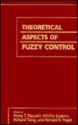 Theoretical Aspects Of Fuzzy Control - Hung T. Nguyen