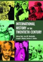 International History of the Twentieth Century - Anthony Best, Jussi M. Hanhimäki, Joseph A Maiolo, Kirsten E Schulze