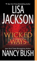 Wicked Ways - Lisa Jackson, Nancy Bush