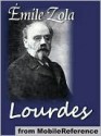 The Three Cities: Lourdes - Émile Zola, Ernest Alfred Vizetelly