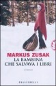 La bambina che salvava i libri - Markus Zusak, Gian M. Giughese