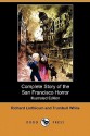 Complete Story of the San Francisco Horror - Richard Linthicum, Trumbull White, Samuel Fallows