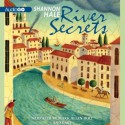 River Secrets: Book Three of the Books of Bayern - Shannon Hale, Mark Allen Holt