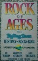 Rock of Ages: The Rolling Stone History of Rock and Roll - Ed Ward, Ken Tucker, Geoffrey Stokes