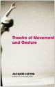 Theatre of Movement and Gesture - Jacques Lecoq