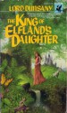 The King of Elfland's Daughter - Lord Dunsany