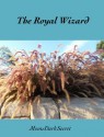 The Royal Wizard - MomsDarkSecret