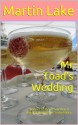 Mr Toad's Wedding - Martin Lake