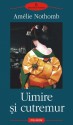 Uimire şi cutremur - Amélie Nothomb, Dragoş Bobu