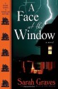 A Face at the Window (Home Repair Is Homicide Mysteries) - Sarah Graves