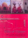 City of Djinns: A Year in Delhi - William Dalrymple