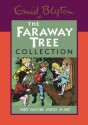 The Faraway Tree Collection - Enid Blyton