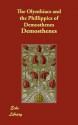 The Olynthiacs/The Phillippics - Demosthenes