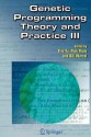 Genetic Programming Theory and Practice III - Tina Yu, Rick Riolo, Bill Worzel