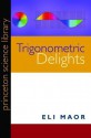 Trigonometric Delights - Eli Maor